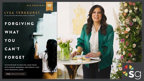 Forgiving What You Can T Forget Bible Study With Lysa Terkeurst