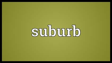 Suburb Meaning - YouTube