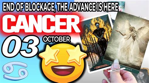Cancer END OF BLOCKAGE THE ADVANCE IS HERE Horoscope For Today OCTOBER Cancer