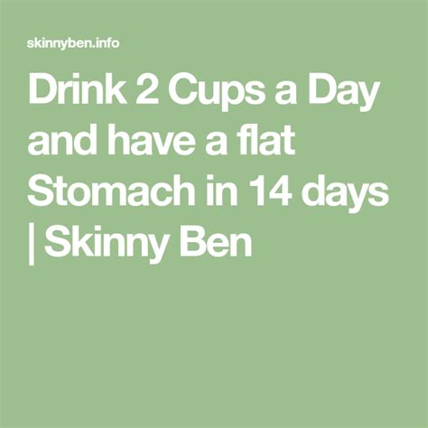 Drink 2 Cups A Day And Have A Flat Stomach In 14 Days Skinny Ben