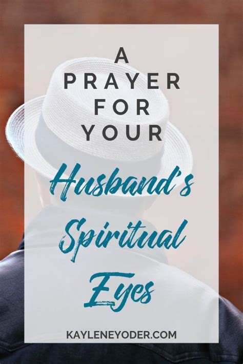 A Scripture Based Prayer For Your Husband S Heart Kaylene Yoder Artofit