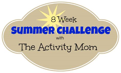 The Activity Mom - 8 Week Summer Challenge - The Activity Mom