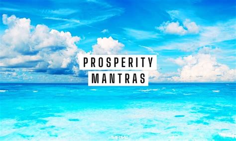 Prosperity Mantras That Actually Work The Strive