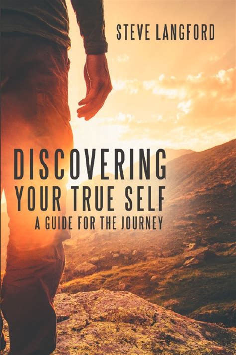 Discovering Your True Self Pastor Steve Langford