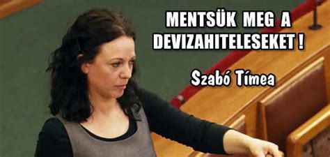 .miniszter szabó tímea (párbeszéd), független országgyűlés képviselő írásbeli kérdésére. SZABÓ TÍMEA - MENTSÜK MEG A DEVIZAHITELESEKET. - Nemzeti ...