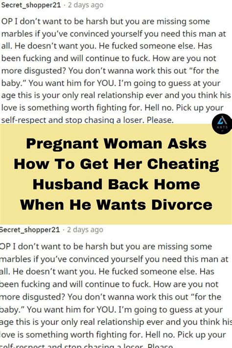 Pregnant Woman Asks How To Get Her Cheating Husband Back Home When He Wants Divorce Artofit