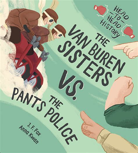 The Van Buren Sisters Vs The Pants Police Kids Can Press