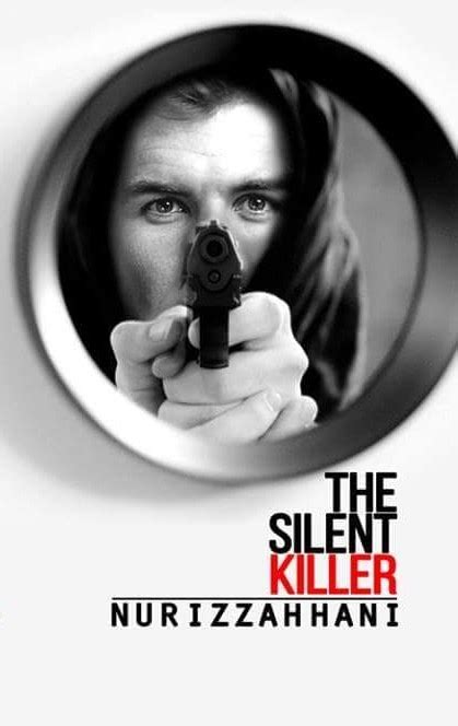 The Silent Killer By Nur Izzah Hani Goodreads