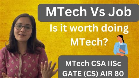 Mtech Vs Job Is It Worth Doing Mtech Iisc Iit Gate Cs