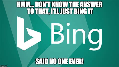 Bing Memes And S Imgflip