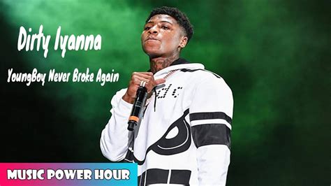 Youngboy Never Broke Again Dirty Iyanna Music Power Hour Youtube