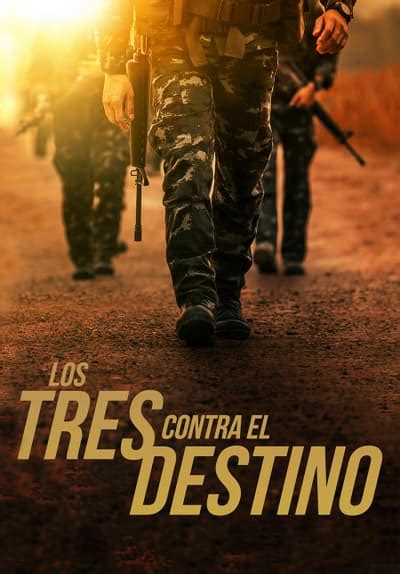 Watch Los Tres Contra El Destino 2020 Free Movies Tubi