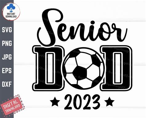 Soccer Senior Dad 2023 Svg Soccer Senior Dad Svg Senior Etsy