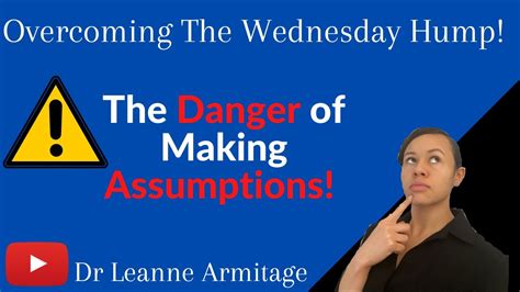 The Danger Of Making Assumptions 30 OTWH YouTube