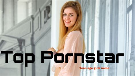 Top 10 Teen Pornstar New Porn Star Name Latest Teen Pornstars Name