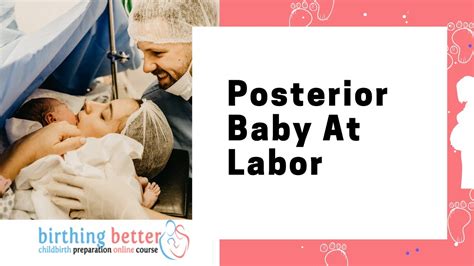 Posterior Baby At Labor Getting Your Baby Into The Best Birth