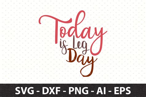 Today Is Leg Day Svg By Orpitaroy Thehungryjpeg
