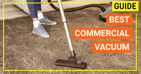 The Definitive Guide To Find The Best Commercial Vacuum In 2019