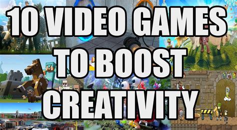 10 Video Games To Boost Creativity Boost Creativity Video Games