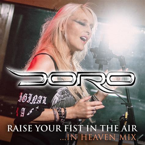 raise your fist in the air in heaven mix single by doro spotify