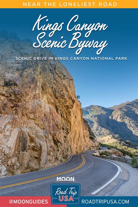 Take A Scenic Drive Along The Kings Canyon Scenic Byway Former