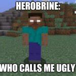 Herobrine Meme Generator Imgflip