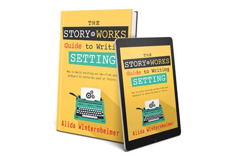 Story Works Guide to Writing Setting | Word Essential