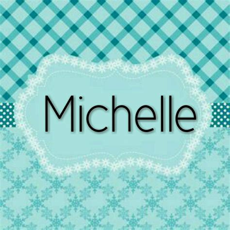 pin by miki estala on michelle michelle name michelle name meaning names with meaning