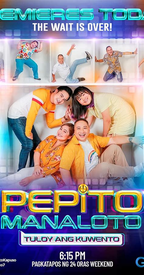 Pepito Manaloto Tuloy Ang Kuwento Tv Series 2022 Full Cast And Crew Imdb