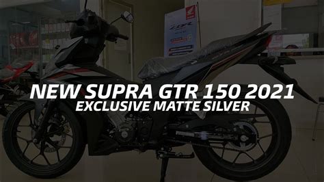 New Supra Gtr 150 Exclusive 2021 Matte Silver Youtube