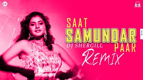 Saat Samundar Paar Remix Dj Shergill Sadhana Sargam Creative Hairee New Dj Remix Song
