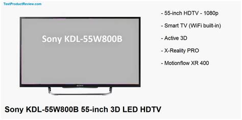 Feel the beauty of everything you watch with sony's hd, 4k led and oled tvs. Sony KDL-55W800B 55-inch 3D LED HDTV | Test and Review