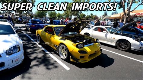 Cleanest Jdm Builds Arrived At Import Cars And Coffee Hayward Youtube