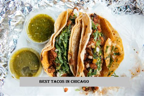 8 Best Tacos In Chicago To Relish On In 2021 Regal Buzz