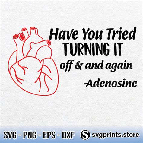Heart Have You Tried Turning It Off And On Again Adenosine Svgcricut