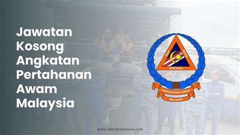 Jawatan Kosong Angkatan Pertahanan Awam Malaysia Empire Kerjaya