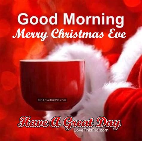 Good Morning Merry Christmas Eve Quote Pictures Photos And Images For