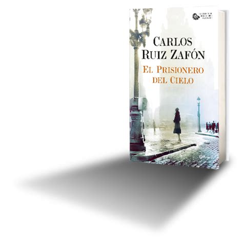 Hoy A La Venta El Prisionero Del Cielo Carlos Ruiz Zafón Mastery Te Informa