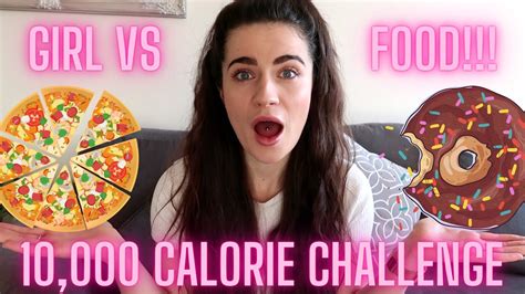 10000 Calorie Challenge Girl Vs Food 2021 Youtube