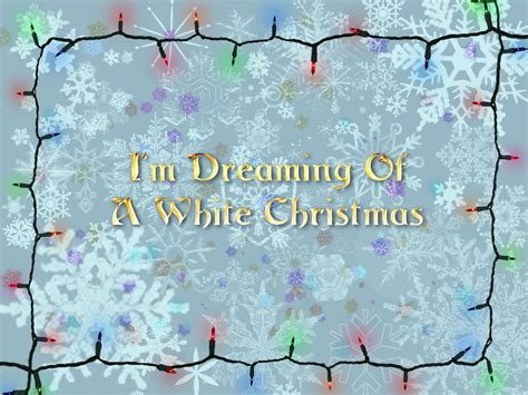 Dreaming Of A White Christmas Christmas Wallpaper 9568677 Fanpop