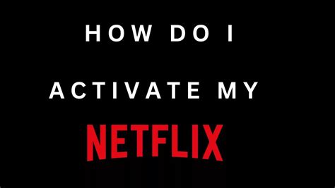 Netflix Com TV8 How To Activate Netflix On Smart TV Easily