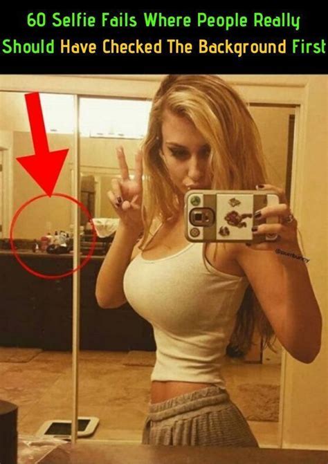 60 selfie fails by people who should have checked the background first selfie fail clueless