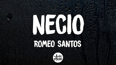 Romeo Santos Necio Letra Youtube Music