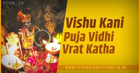 In kerala, every community, every religion has something to celebrate about all through out the year. Vishu Kani Puja Vidhi and Vrat Katha - Know the ...