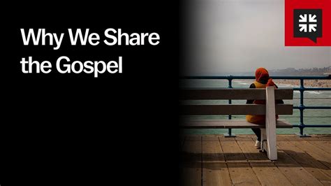 Why We Share The Gospel Youtube