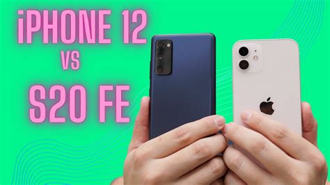 Iphone 12 Vs Samsung Galaxy S20 Fe The Affordable Flagships Youtube