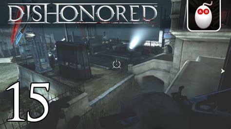 Return To Dunwall Tower Dishonored 15 Youtube