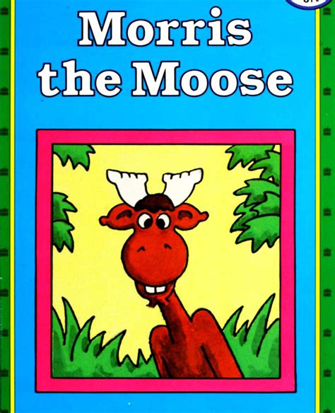 Morris The Moose Interesting Childrens Books By Herbert Olson Goodreads