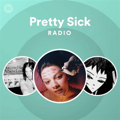 Pretty Sick Radio Playlist By Spotify Spotify