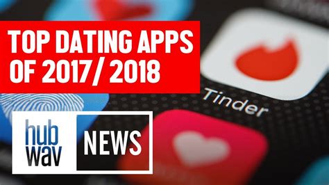 So here we bring 8 best dating apps available free for android & iphone and get into tinder is one of the most famous free dating apps. Top Dating Apps of 2017/2018 - Hubwav News - YouTube